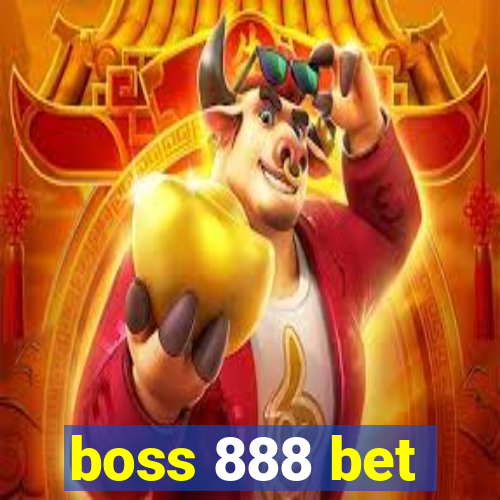 boss 888 bet